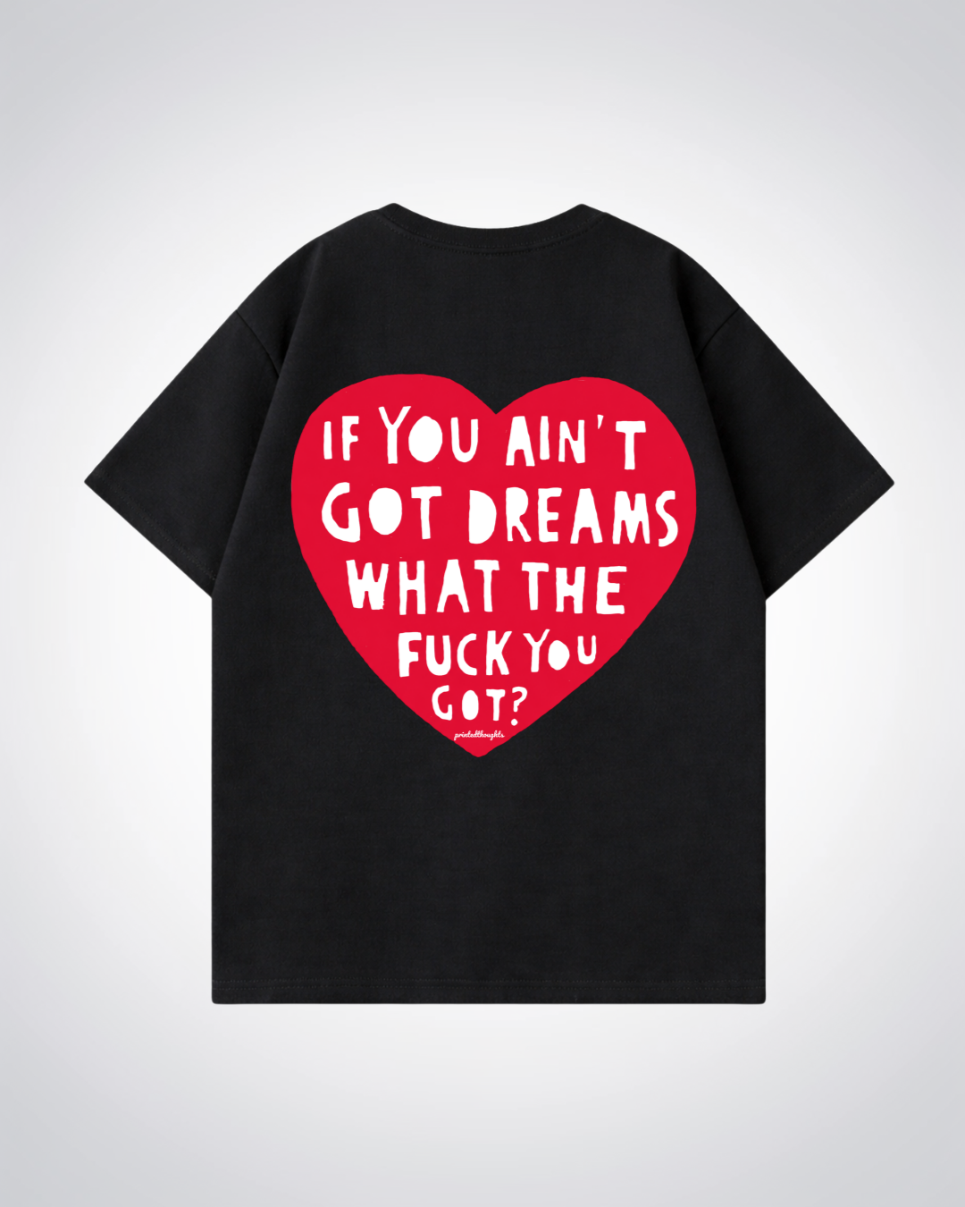 No Dreams Oversized Shirt - Black Back (Designed)