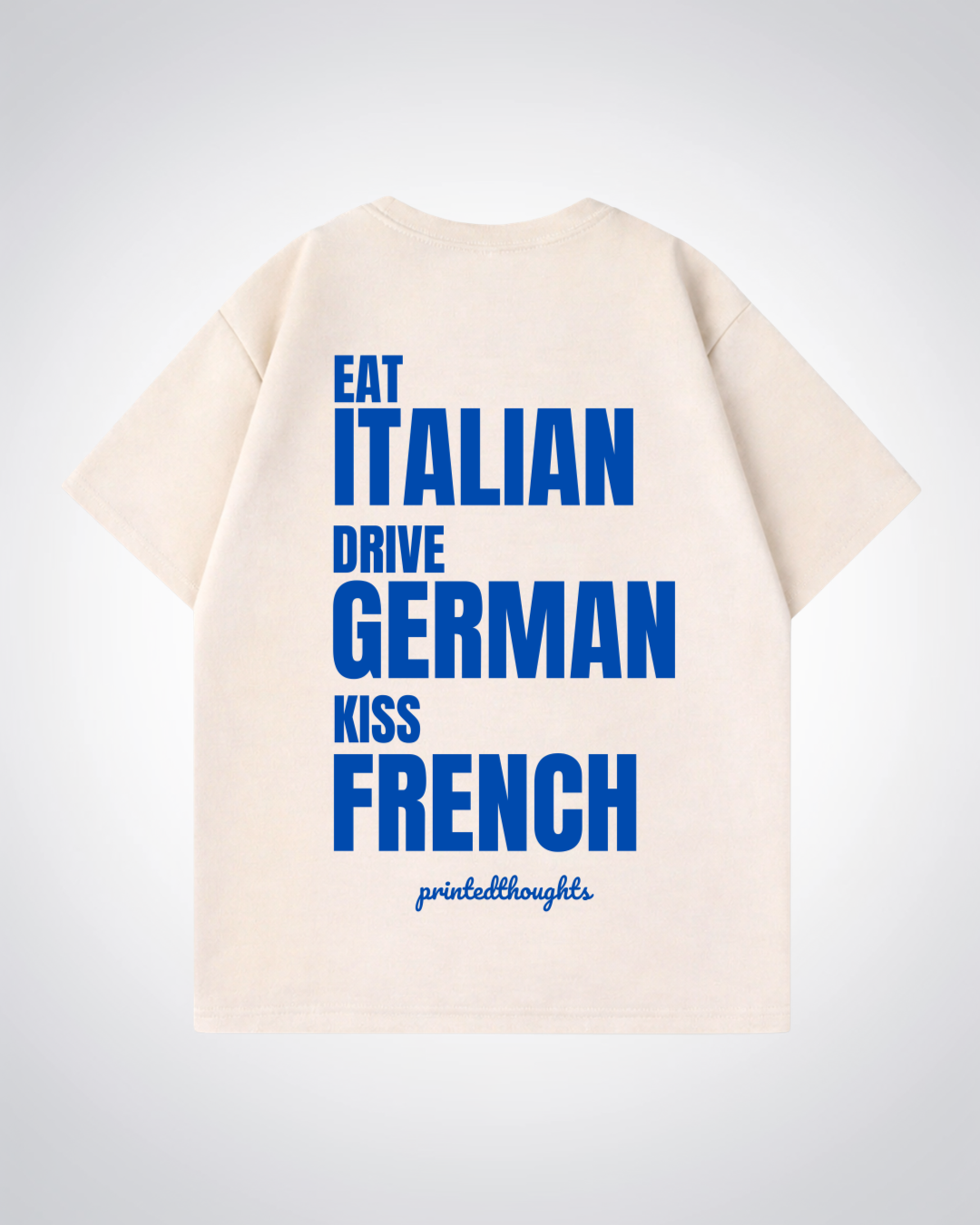 Eat, Drive, Kiss... Oversized Shirt - Beige Back (Designed)
