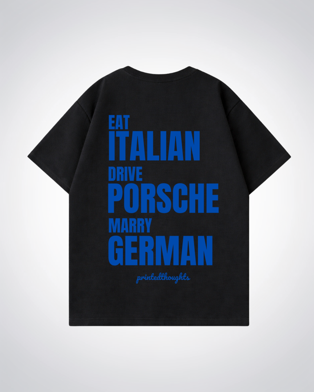 Eat, Drive, Marry... Oversized Shirt - Black Back (Designed)