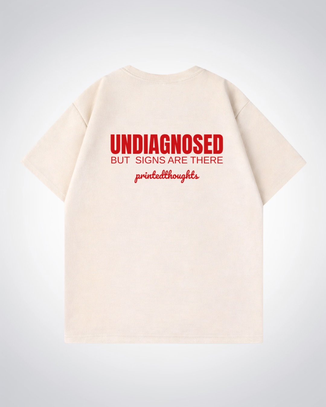 Undiagnosed Oversized Shirt - Beige Back (Designed)