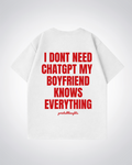 My Boyfriend Knows Everything Oversized Shirt - White Back (Designed)