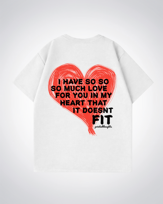 So Much Love For You Oversized Shirt - White Back (Designed)