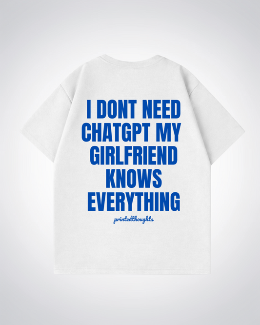 My Girlfriend Knows Everything Oversized Shirt - White Back (Designed)