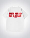 Break Her Bed  Oversized Shirt - White Back (Designed)