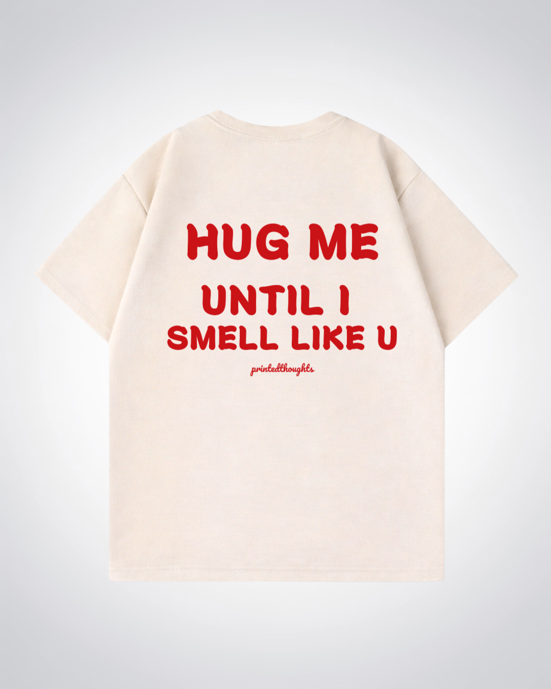 Hug Me Oversized Shirt - Beige Back (Designed)