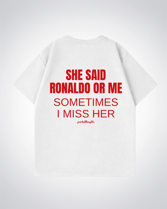 Ronaldo Or Me Oversized Shirt - White Back (Designed)